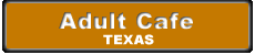 Adult Cafe Texas